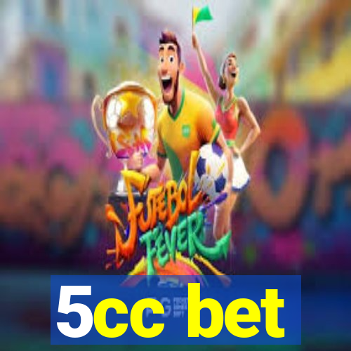 5cc bet